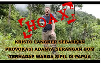 Kristo Langker Sebarkan Provokasi Adanya Serangan Bom Terhadap Warga Sipil Di Papua