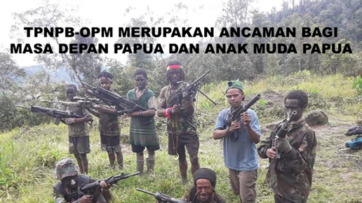 TPNPB-OPM merupakan Ancaman bagi Masa Depan Papua dan Anak Muda Papua