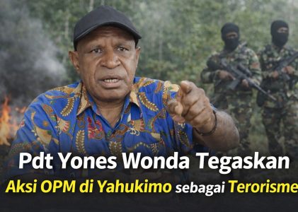 Aksi OPM Terhadap Masyarakat Sipil di Yahukimo Sebagai Bentuk Terorisme