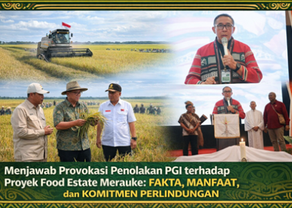 Menjawab Provokasi Penolakan PGI terhadap Proyek Food Estate Merauke: Fakta, Manfaat, dan Komitmen Perlindungan