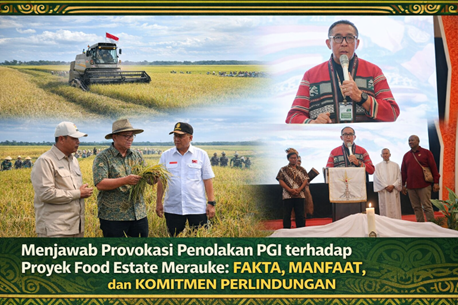 Menjawab Provokasi Penolakan PGI terhadap Proyek Food Estate Merauke: Fakta, Manfaat, dan Komitmen Perlindungan